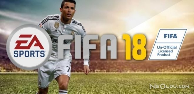 FIFA 18 Hakkında Tüm Detaylar!
