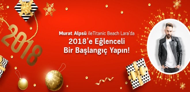 2018 Yılbaşı Programı Titanic Beach Lara Hotel Murat Alpsü Konseri