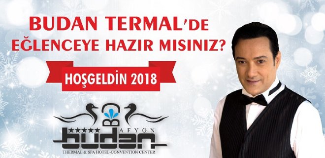 2018 Yılbaşı Programı Budan Termal Hotel Ayhan Aşan Konseri