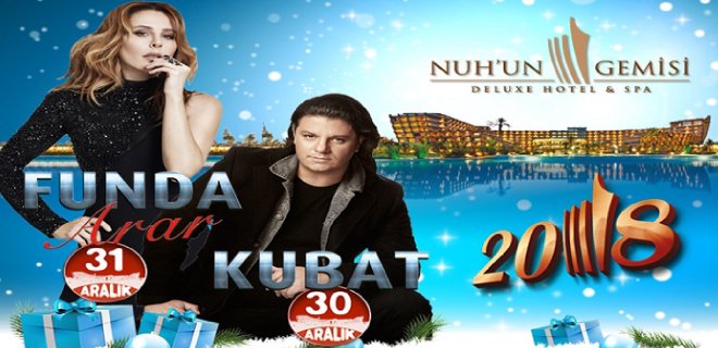 2018 Yılbaşı Programı Noahs Ark Deluxe Kıbrıs Funda Arar ve Kubat Konseri