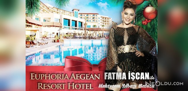 2018 Yılbaşı Programı İzmir Euphoria Aegean Resort Fatma İşcan Konseri