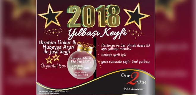 2018 Yılbaşı Programı Bursa One2One Restaurant İbrahim Dokur-Hubeyya Arun Konseri