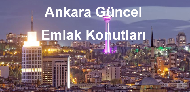 Ankara Güncel Emlak – Konut Projeleri