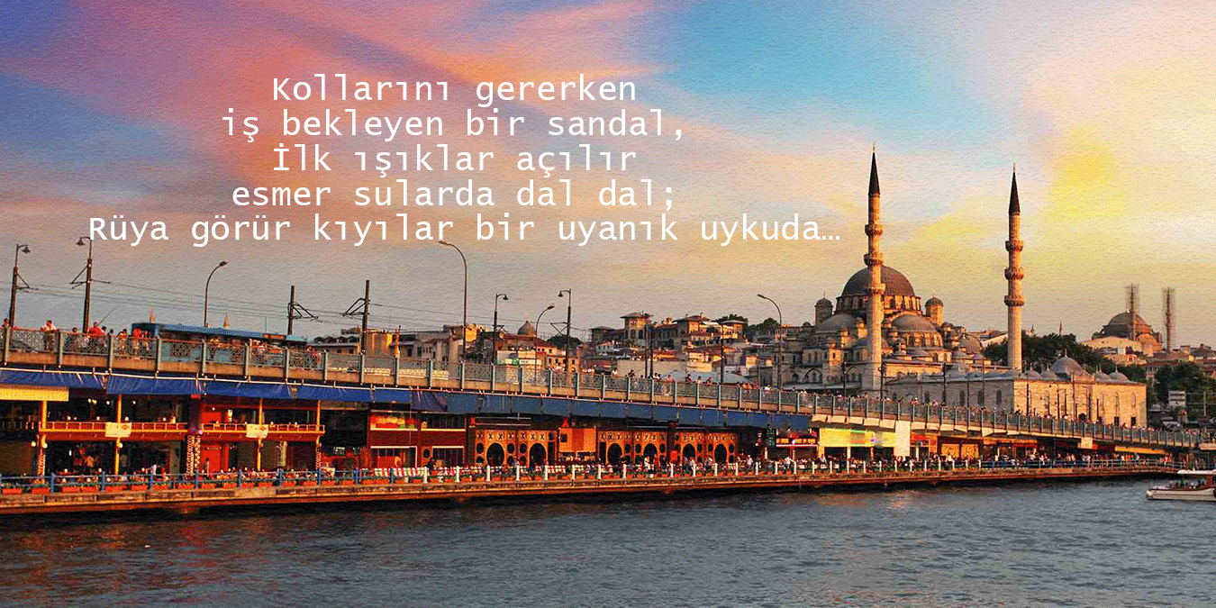 İstanbul ile İlgili En Güzel Şiirler, Anlamlı ve Etkileyici İstanbul Sözleri