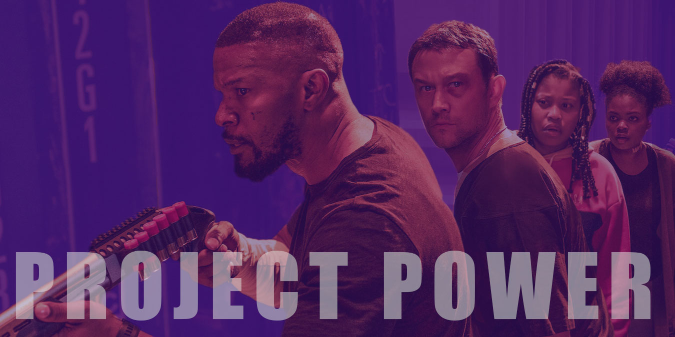 Netflix Yapımı Project Power Hakkında Bilinmesi Gerekenler