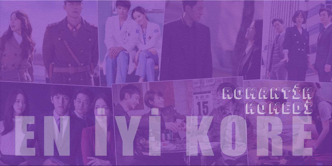 Romantik Komedi Türünde En İyi 30 Kore Dizi Önerisi | 2022
