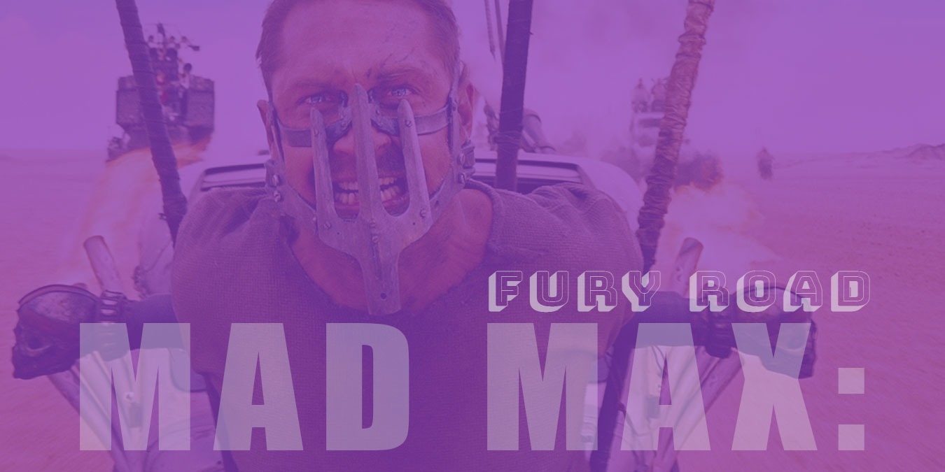 Mad Max Fury Road Hakkında İlk Kez Duyacağınız Bilgiler