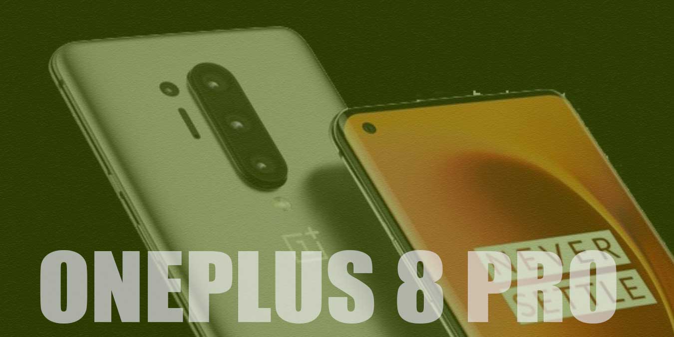 OnePlus 8 Pro Fiyatı ve Teknik Özellikler | Detaylı İnceleme