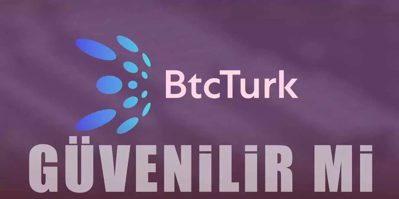Türkiye’nin İlk Kripto Para Borsası BtcTurk Güvenilir mi?