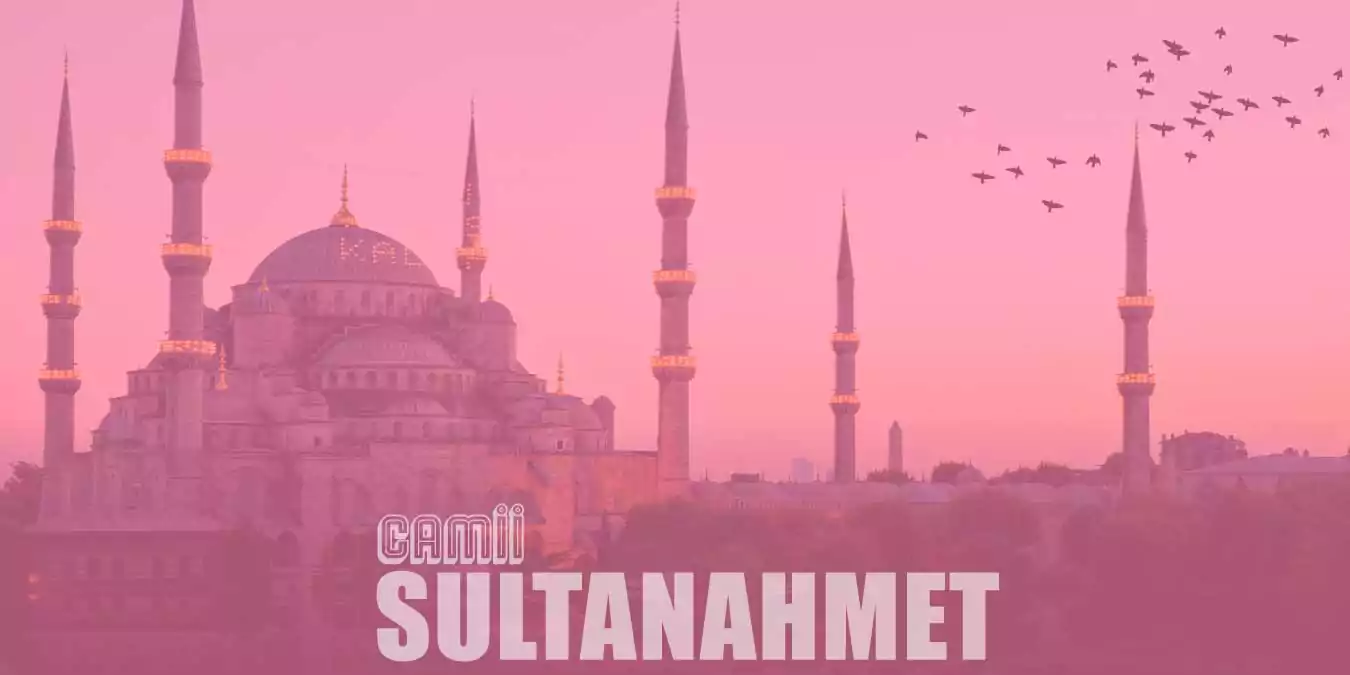 Sultanahmet Camii Özellikleri, Tarihi ve Hikayesi