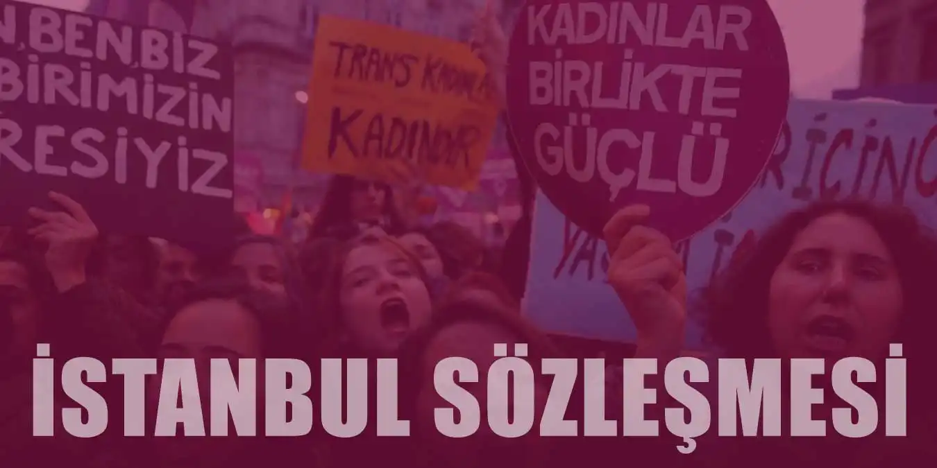 İstanbul Sözleşmesi Nedir, Maddeleri Nelerdir?