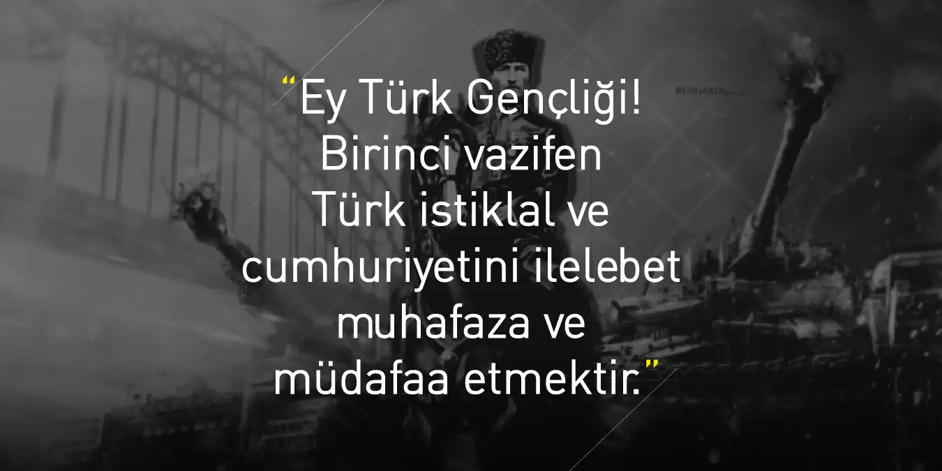 Atatürk Sözleri | Atatürk'ün Kısa ve Anlamlı Vatan Sözleri