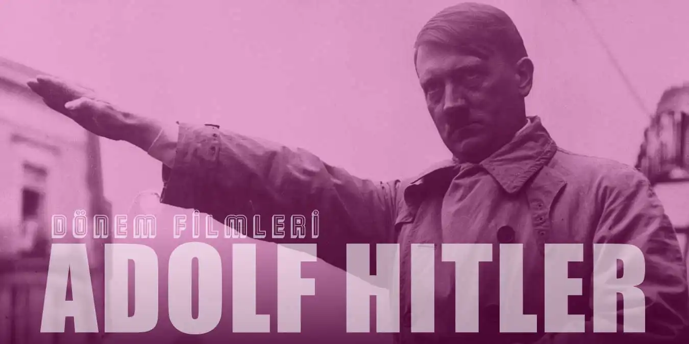 Hitler Filmleri - Nazileri Anlatan En iyi 18 Savaş Filmi