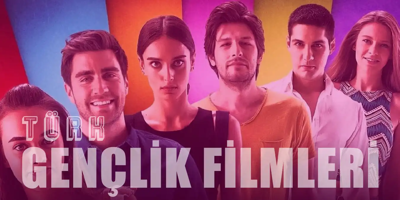 Türk Gençlik Filmleri 2024 - Aşk ve Macera Dolu 20 Film