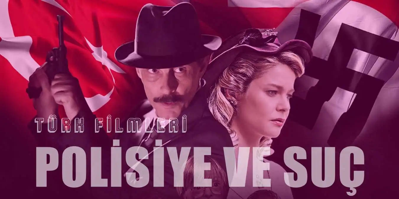 Türk Polisiye Filmleri 2022 - Aksiyon ve Suç Dolu 18 Film