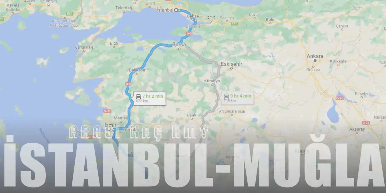 İstanbul Muğla Arası Kaç Km ve Kaç Saat? | Yol Tarifi