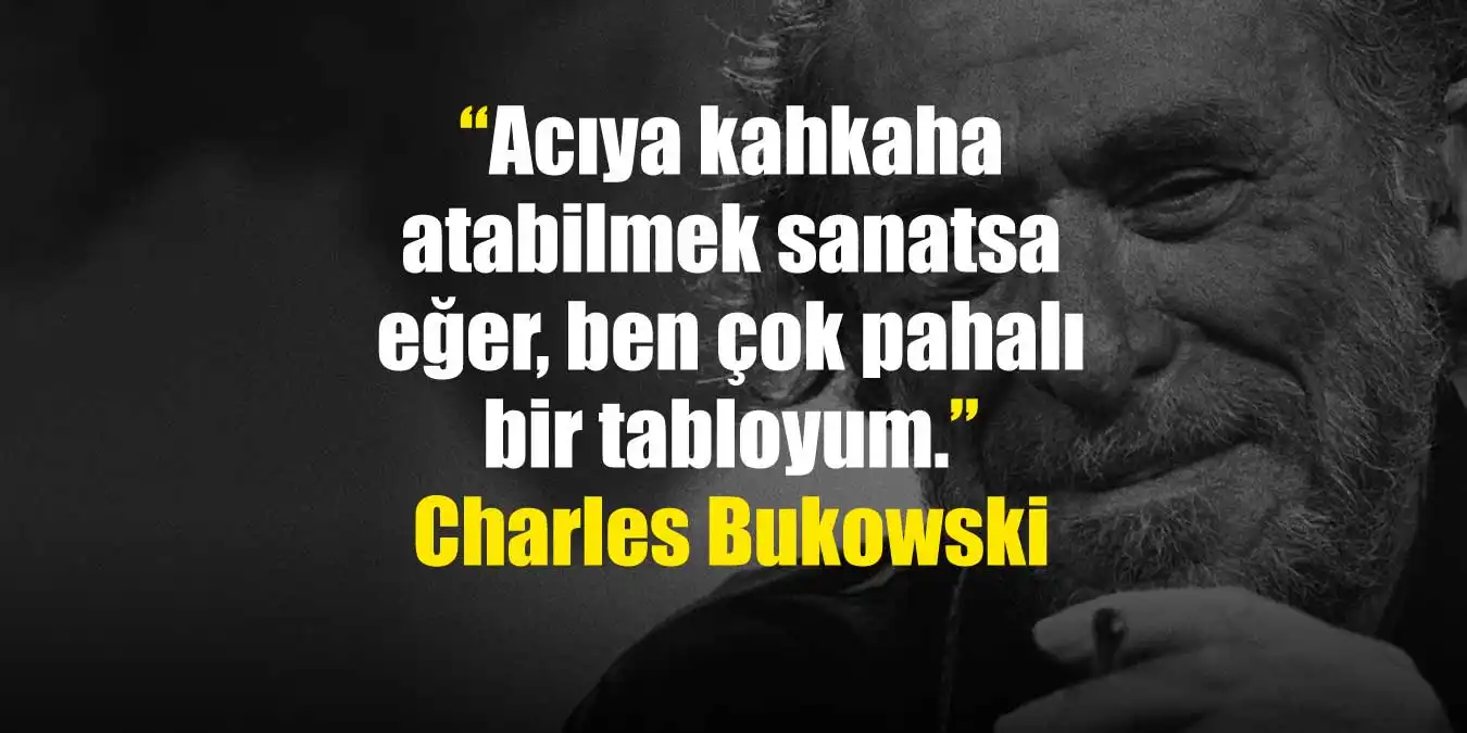 Charles Bukowski Sözleri | Resimli Charles Bukowski Sözleri