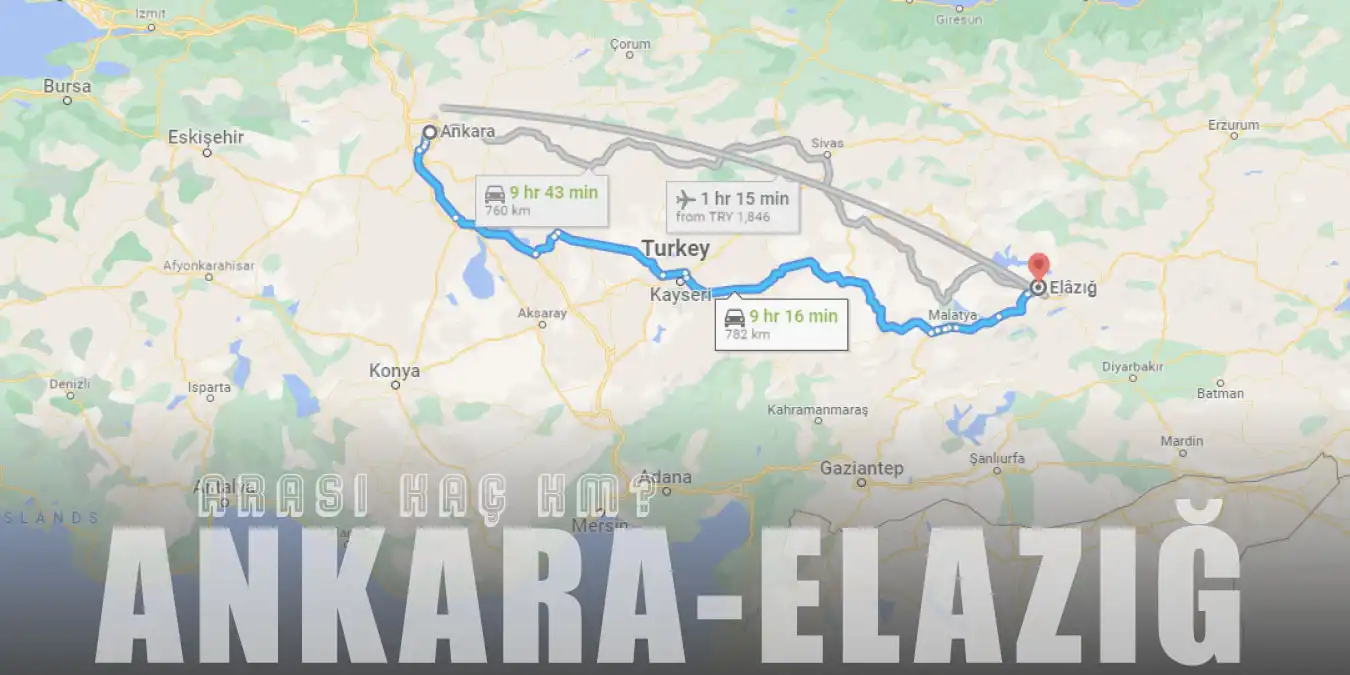 Ankara Elazığ Arası Kaç Km ve Kaç Saat? | Yol Tarifi