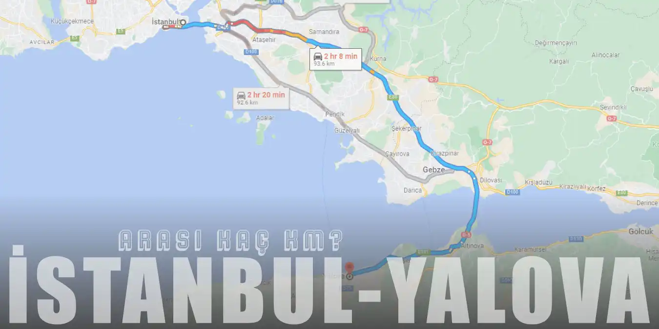 İstanbul Yalova Arası Kaç Km ve Kaç Saat? | Yol Tarifi
