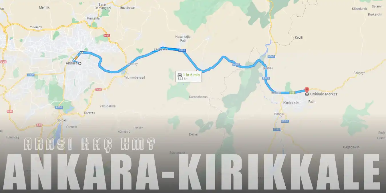 Ankara Kırıkkale Arası Kaç Km ve Kaç Saat? | Yol Tarifi