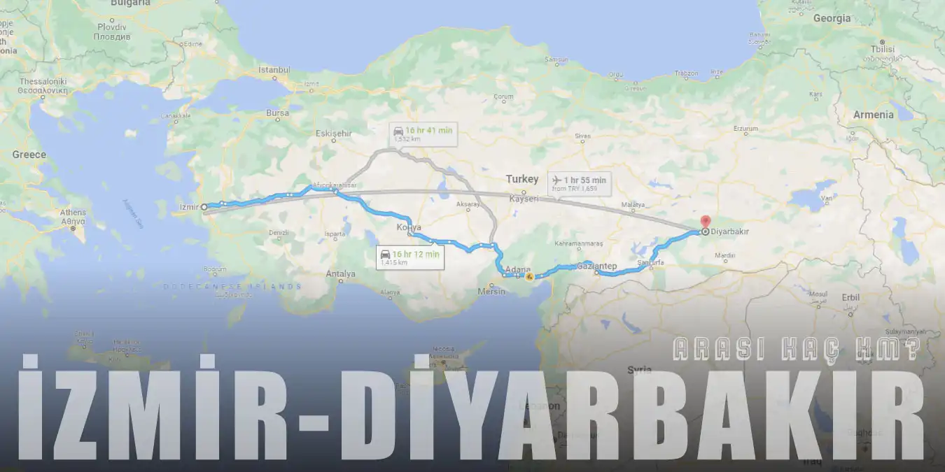 İzmir Diyarbakır Arası Kaç Km ve Kaç Saat? | Yol Tarifi