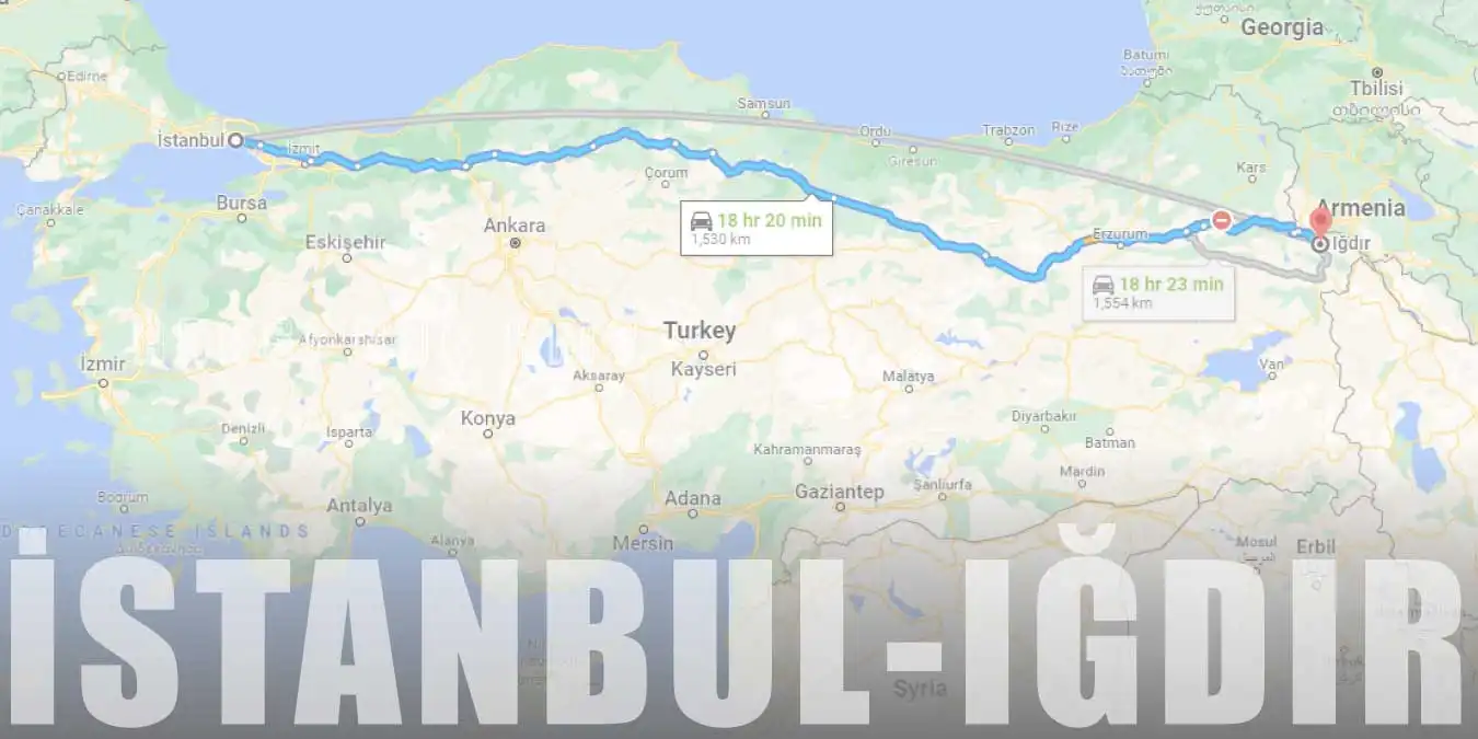 İstanbul Iğdır Arası Kaç Km ve Kaç Saat? | Yol Tarifi