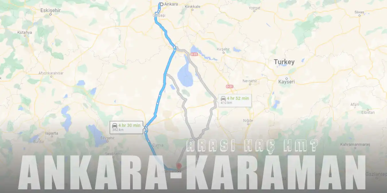 Ankara Karaman Arası Kaç Km ve Kaç Saat? | Yol Tarifi