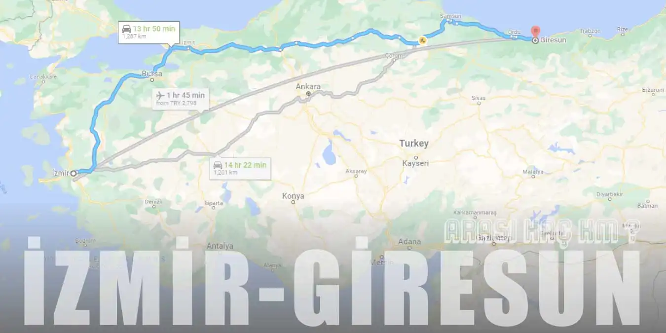 İzmir Giresun Arası Kaç Km ve Kaç Saat? | Yol Tarifi