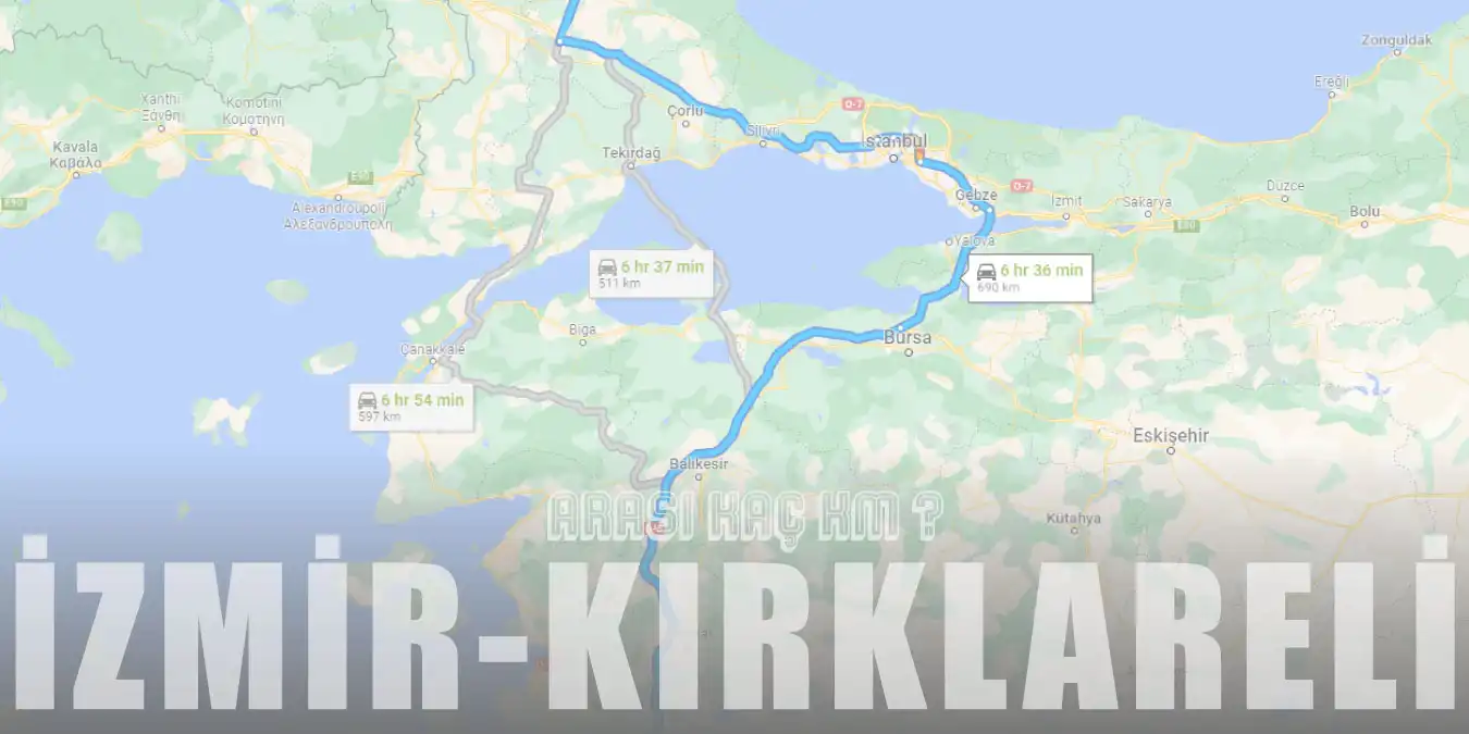 İzmir Kırklareli Arası Kaç Km ve Kaç Saat? | Yol Tarifi