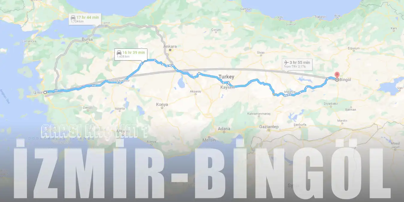 İzmir Bingöl Arası Kaç Km ve Kaç Saat? | Yol Tarifi