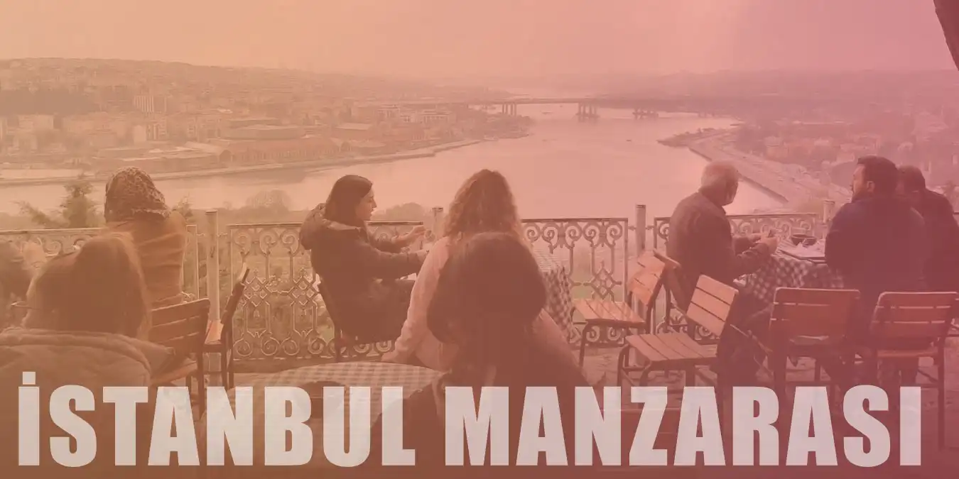 İstanbul'un Muazzam Manzaraya Sahip 17 Yeri