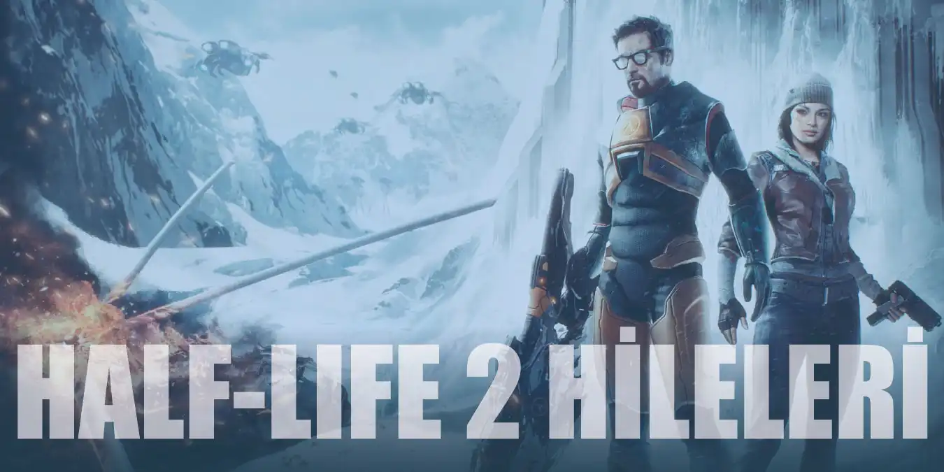 Half Life 2 Hileleri | Mermi, Silah, Ölümsüzlük Hilesi