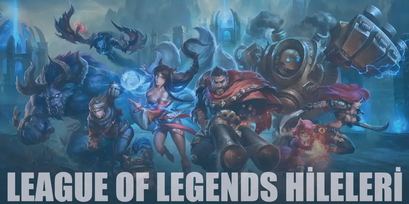 League of Legends Hileleri | LoL Skin ve Script Hilesi