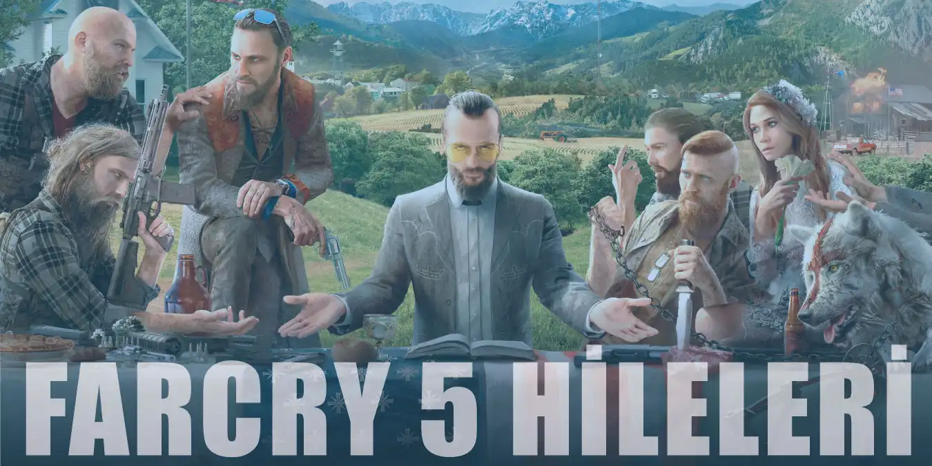 Far Cry 5 Hileleri | Ölümsüzlük, Para, Sınırsız Meri Hilesi