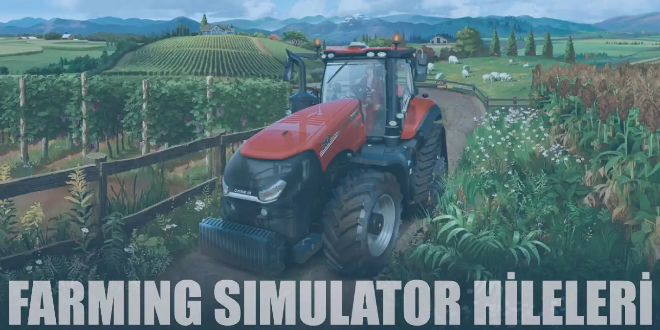 Farming Simulator 2022 Hileleri | FS22 Para ve Tüm Hileler