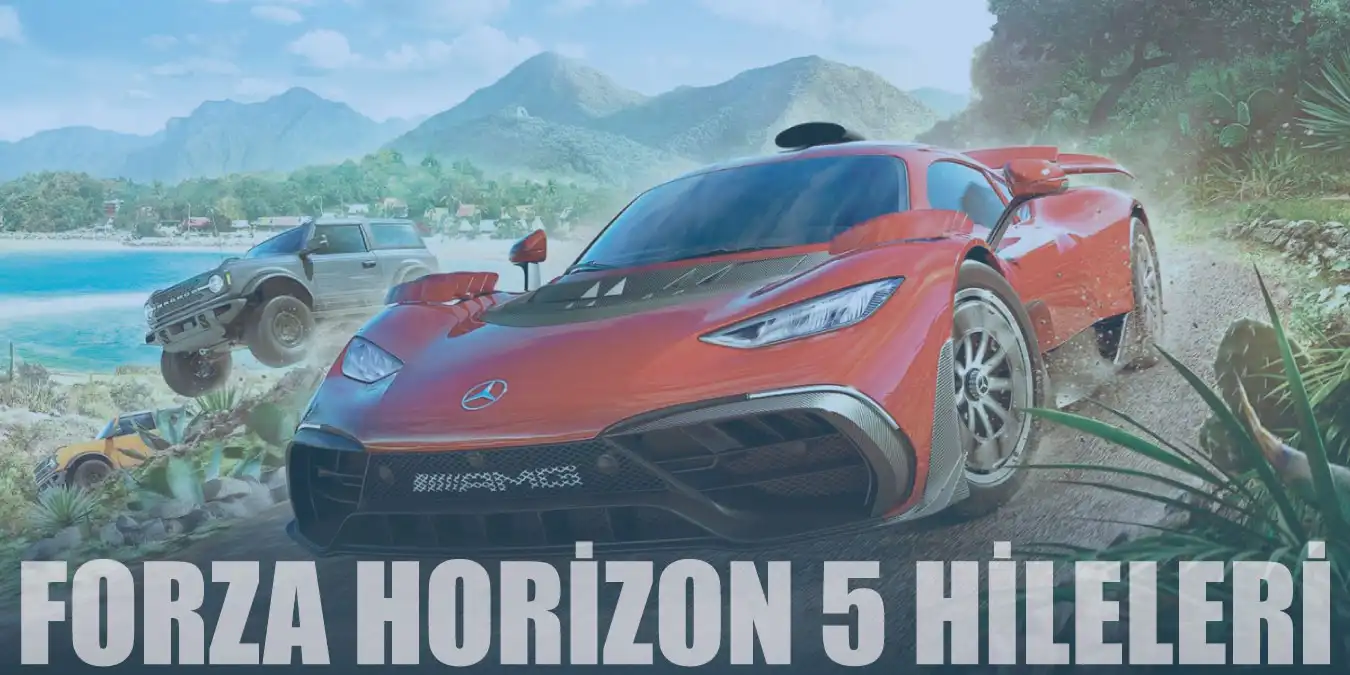 Forza Horizon 5 Hileleri | FH5 Para, Araba, Hız Hilesi