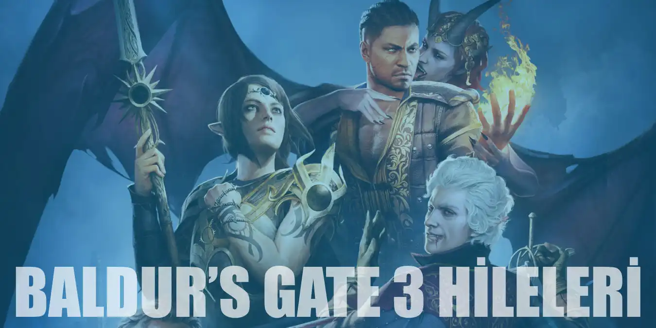 Baldur's Gate 3 Hileleri | Ölümsüzlük, Deneyim ve Hareket