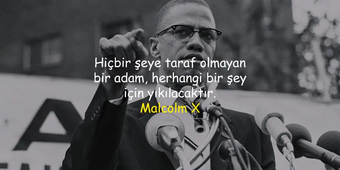 Malcolm X Sözleri - Malcolm X'in Akıllara Kazınan Sözleri