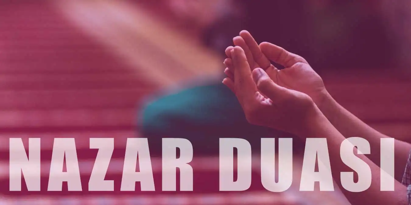 Nazar Duası: Türkçe ve Arapça Okunuşu, Peygamberimizin Duası
