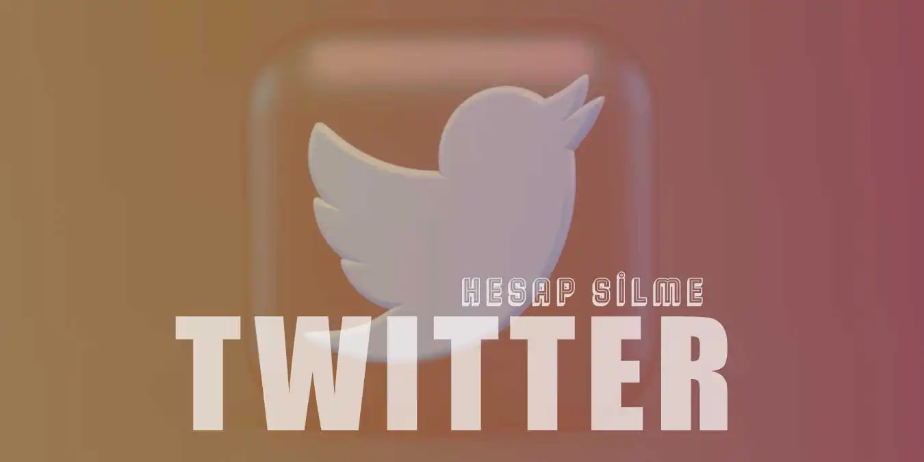 Twitter Hesap Silme | Twitter Hesabı Nasıl Silinir?