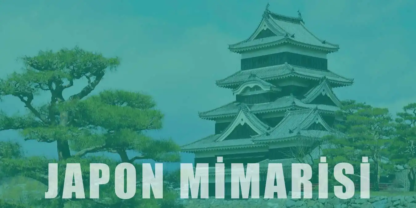 Japon Mimarisi | Tarihi ve Özellikleri Hakkında Bilgi