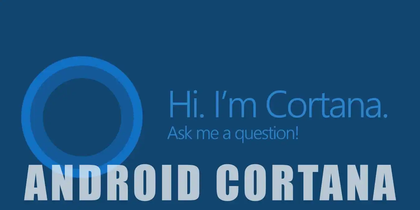 Android'in Sesli Asistanı Cortana Nedir, Nasıl Kullanılır?