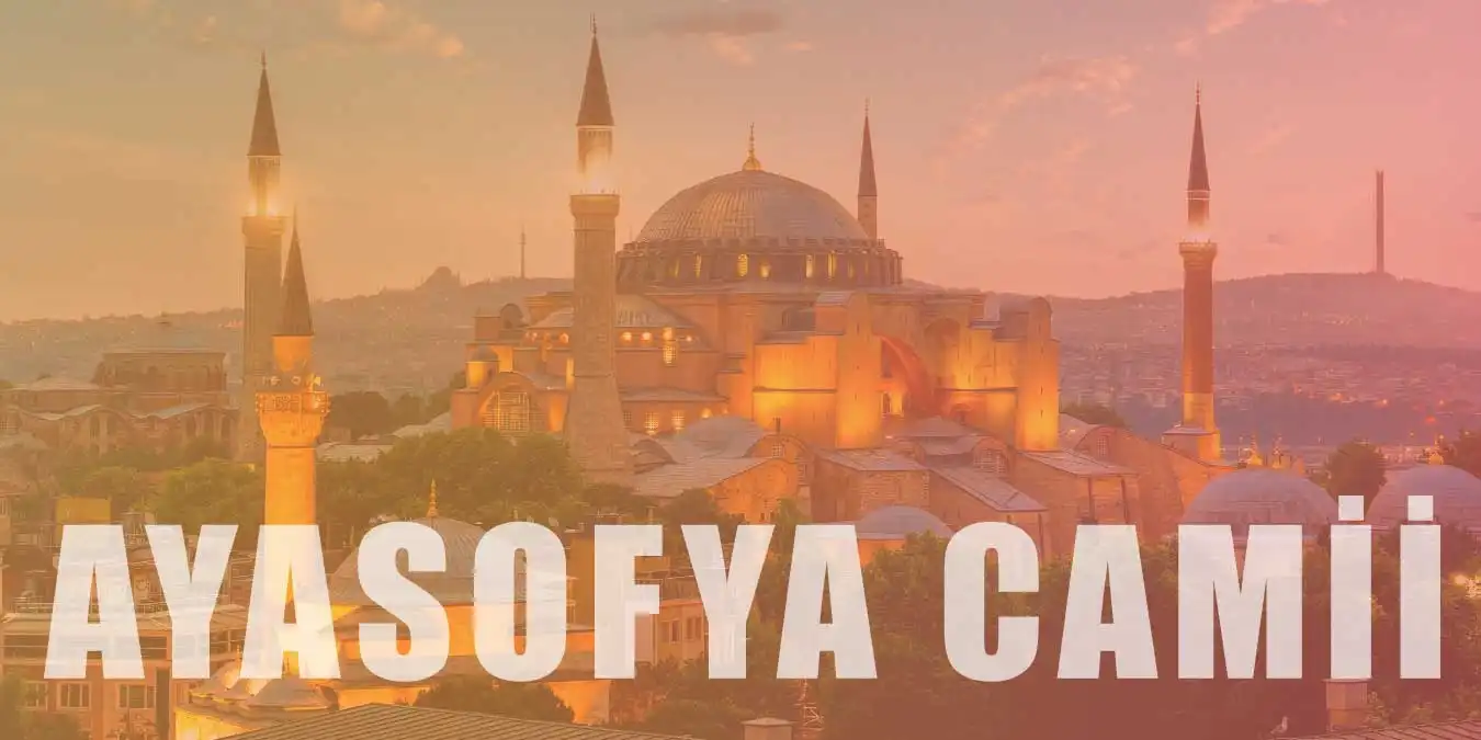 Ayasofya Camii Tarihi, Mimari Özellikleri ve Hakkında Bilgi