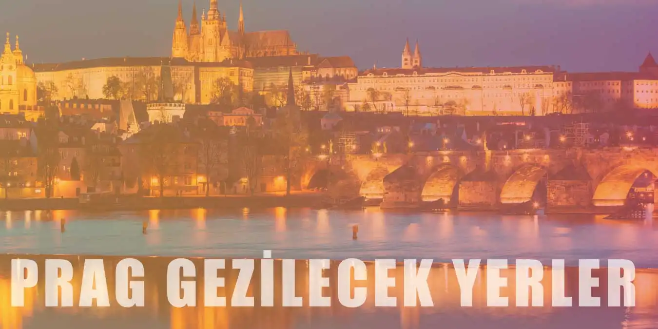 Prag'da Gezilip Görülmesi Gereken 12 Yer