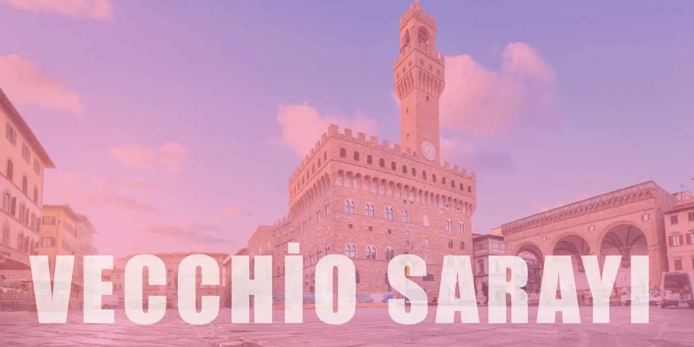 Vecchio Sarayı Özellikleri ve Hakkında Bilgi