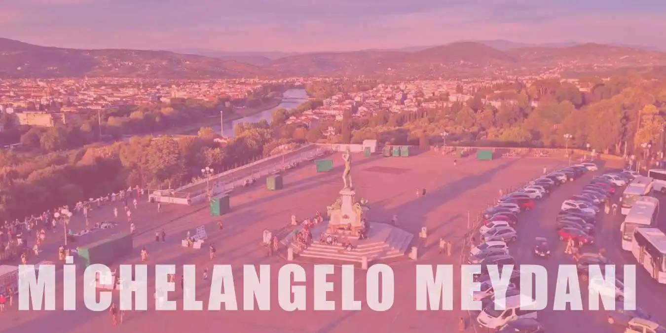 Panoramik Manzara Sunan Michelangelo Meydanı Hakkında Bilgi