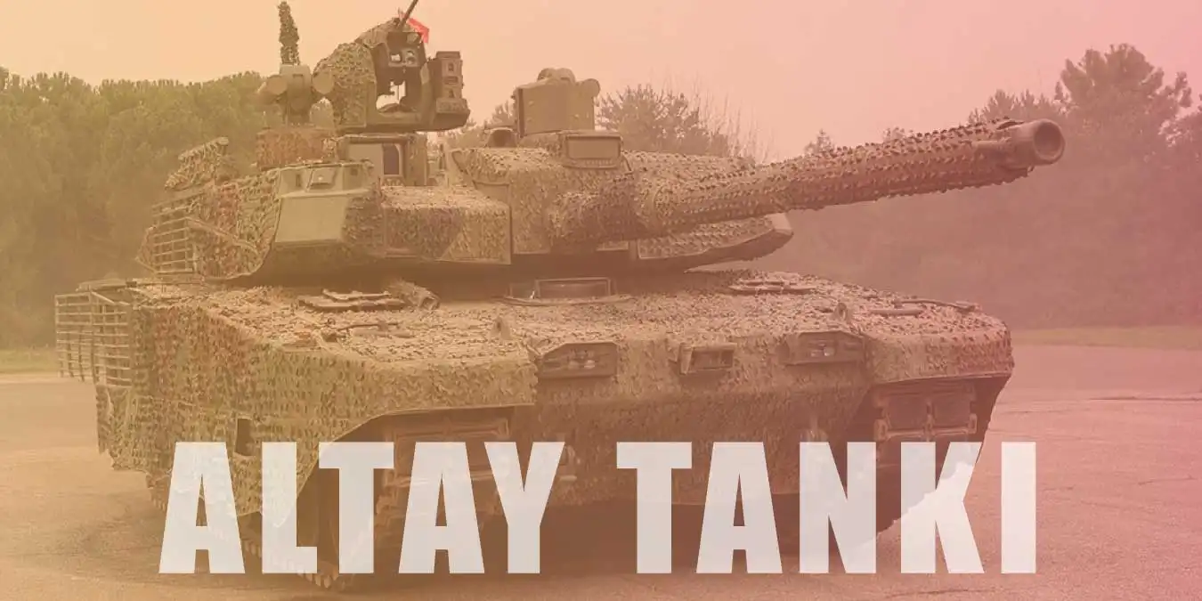 Yerli ve Milli Altay Tankı | Özellikleri ve Üretim Süreci