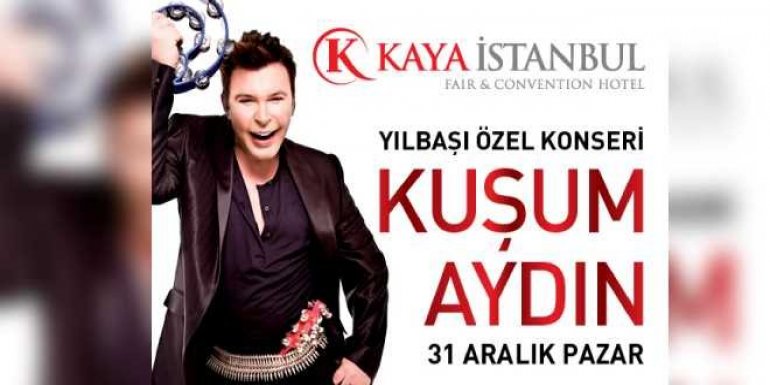 2018 Yılbaşı Programı Kaya İstanbul Convention Hotel Kuşum Aydın Konseri