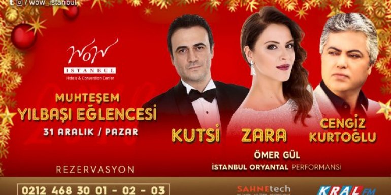 2018 Yılbaşı Programı İstanbul WOW Hotel Kutsi-Zara-Cengiz Kurtoğlu Konseri