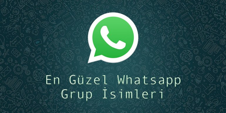 En Güzel Whatsapp Grup İsimleri
